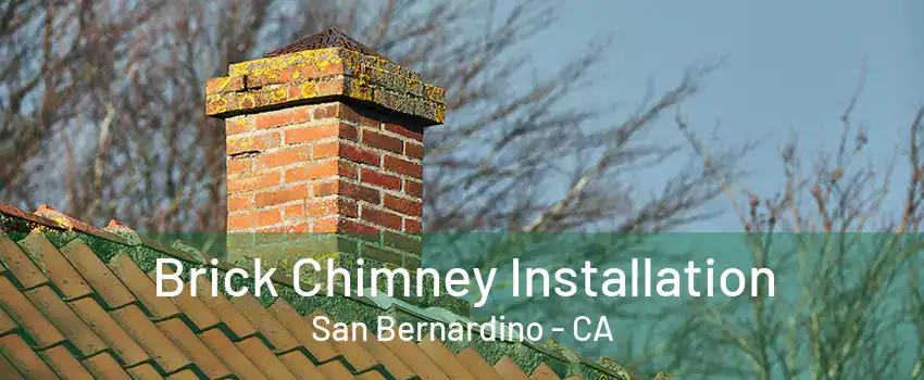 Brick Chimney Installation San Bernardino - CA