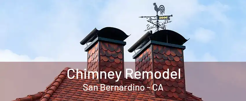 Chimney Remodel San Bernardino - CA