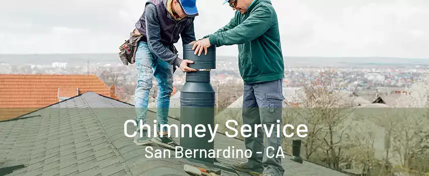 Chimney Service San Bernardino - CA