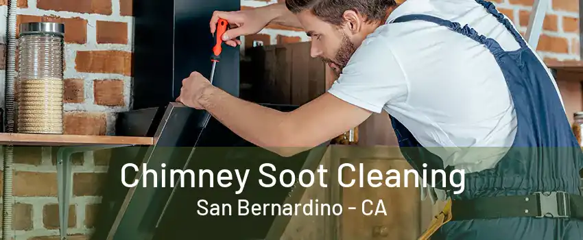 Chimney Soot Cleaning San Bernardino - CA