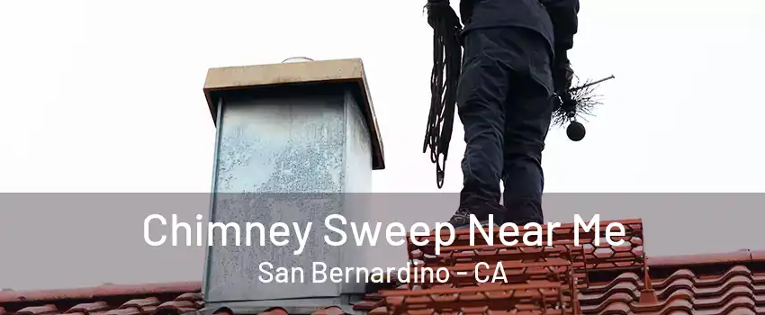 Chimney Sweep Near Me San Bernardino - CA