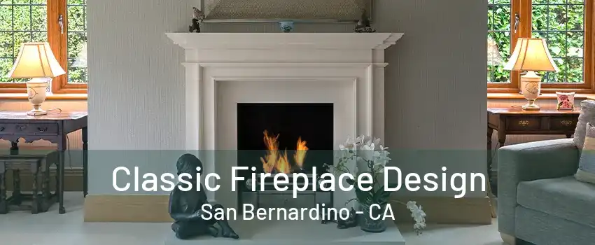 Classic Fireplace Design San Bernardino - CA