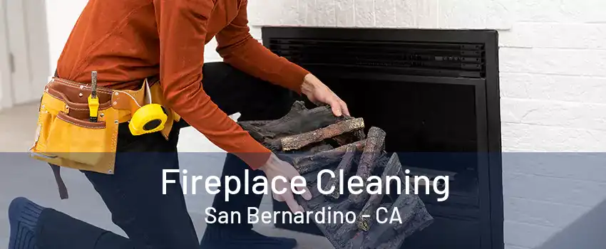 Fireplace Cleaning San Bernardino - CA