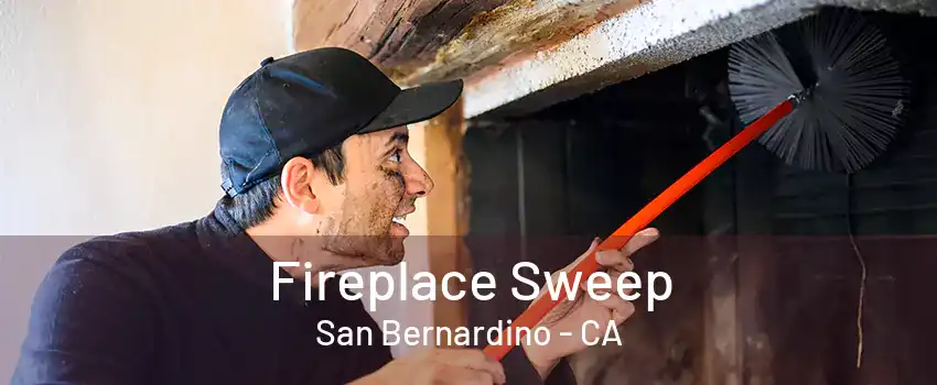 Fireplace Sweep San Bernardino - CA