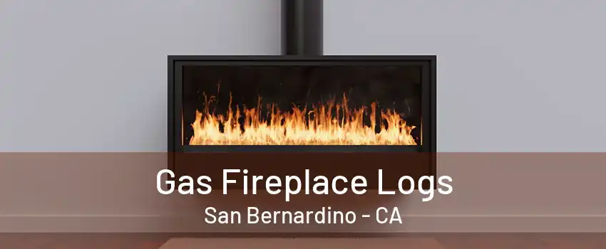 Gas Fireplace Logs San Bernardino - CA