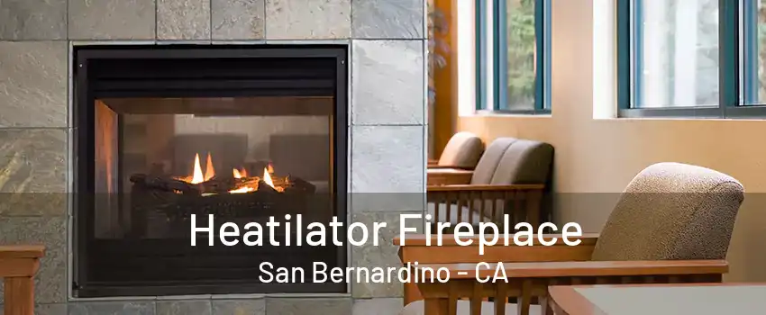 Heatilator Fireplace San Bernardino - CA