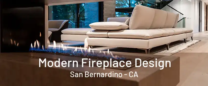 Modern Fireplace Design San Bernardino - CA