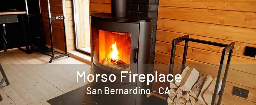 Morso Fireplace San Bernardino - CA