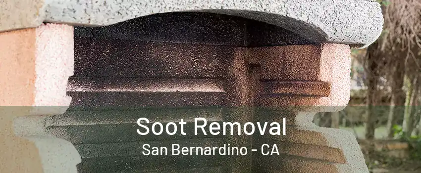 Soot Removal San Bernardino - CA