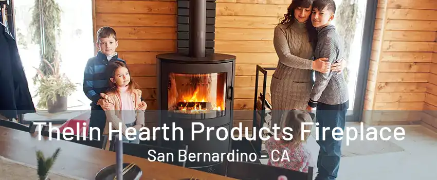 Thelin Hearth Products Fireplace San Bernardino - CA